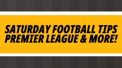 Saturday football tips cheat sheet from Betfair